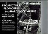 Prospectors Promoters and Hard Rock Miners