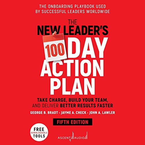 The New Leader's 100Day Action Plan Fourth Edition How