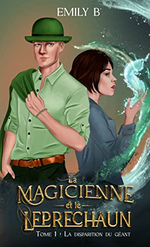 La Magicienne et le Leprechaun: Tome 1 : La disparition du géant