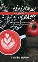 Christmas through the Carols: Narration and Production Notes for a Complete Christmas Eve Service 1535597283 Book Cover