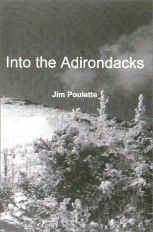 Into the Adirondacks Into the Adirondacks