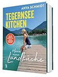 Tegernsee Kitchen: Nachhaltige, regionale Küche neu gedacht – 80 saisonale Rezepte voller Geschmack
