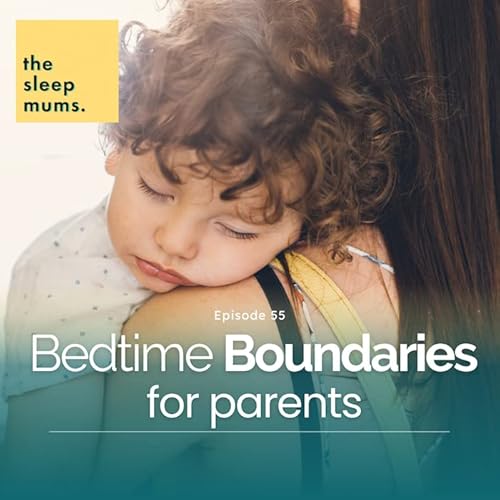 Bedtime Boundaries [for Parents] Podcast Por  arte de portada