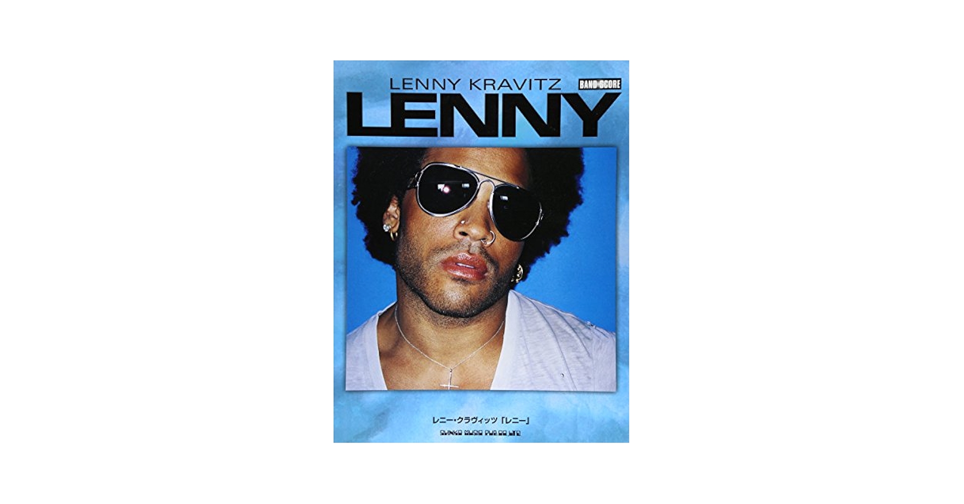 RENNY KRAVITZ   レニークラビッツ楽譜 楽譜】LENNY KRAVITZ / 自由への疾走 バンド・スコア 楽譜