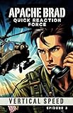  APACHE BRAD: QUICK REACTION FORCE, Volume 3, American Soldier Comic Book Series, Global War On Terror, Apache Pilot: United States Armed Forces Air ... Experiences, U.S. Army Aviation Stories