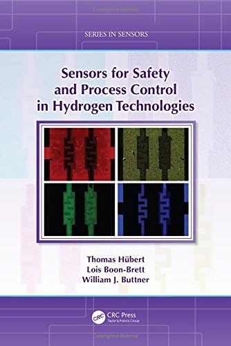Sensors for Safety and Process Control in Hydrogen Technologies (Series in Sensors)