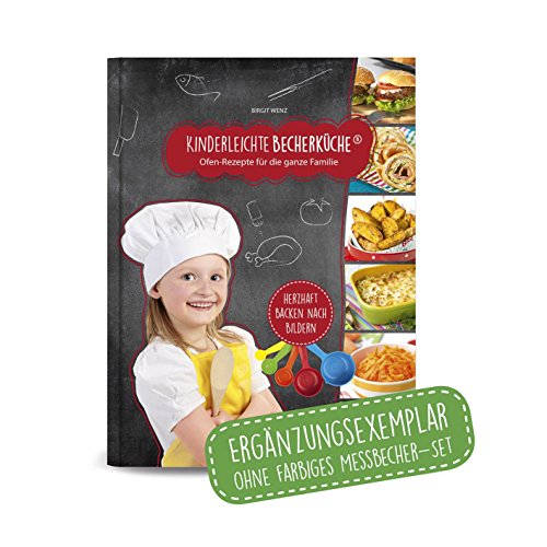 Télécharger Kinderleichte Becherküche - Ofengerichte für die ganze Familie: ERGÄNZUNGSEXEMPLAR (ohne 5-teilig Livre eBook France