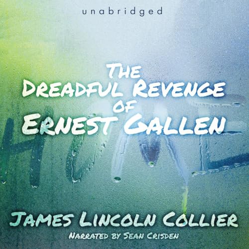 The Dreadful Revenge of Ernest Gallen Audiolivro Por James Lincoln Collier capa