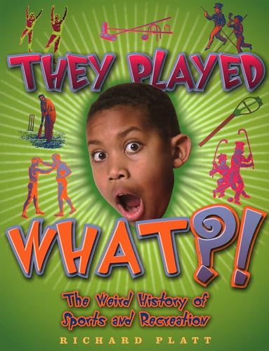 They Played What?! (Weird History)