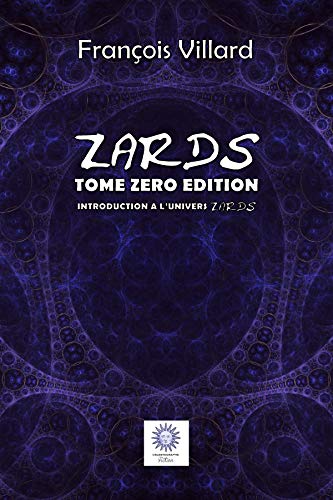 Télécharger Zards - Tome Zéro Edition: Introduction à l'univers Zards Livre PDF Gratuit