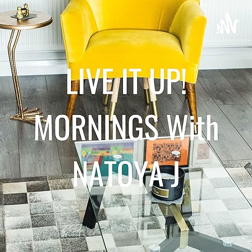 LIVE IT UP! MORNINGS W/NATOYAJ