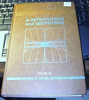 Fluid Dynamics in Astrophysics and Geophysics (Lectures in Applied Mathematics) 0821811207 Book Cover
