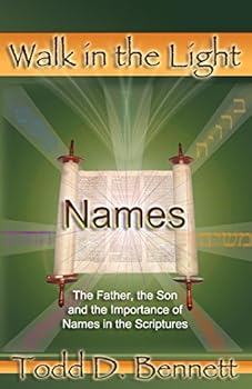 Paperback Names: The Father, the Son and the Importance of Names in the Scriptures Book