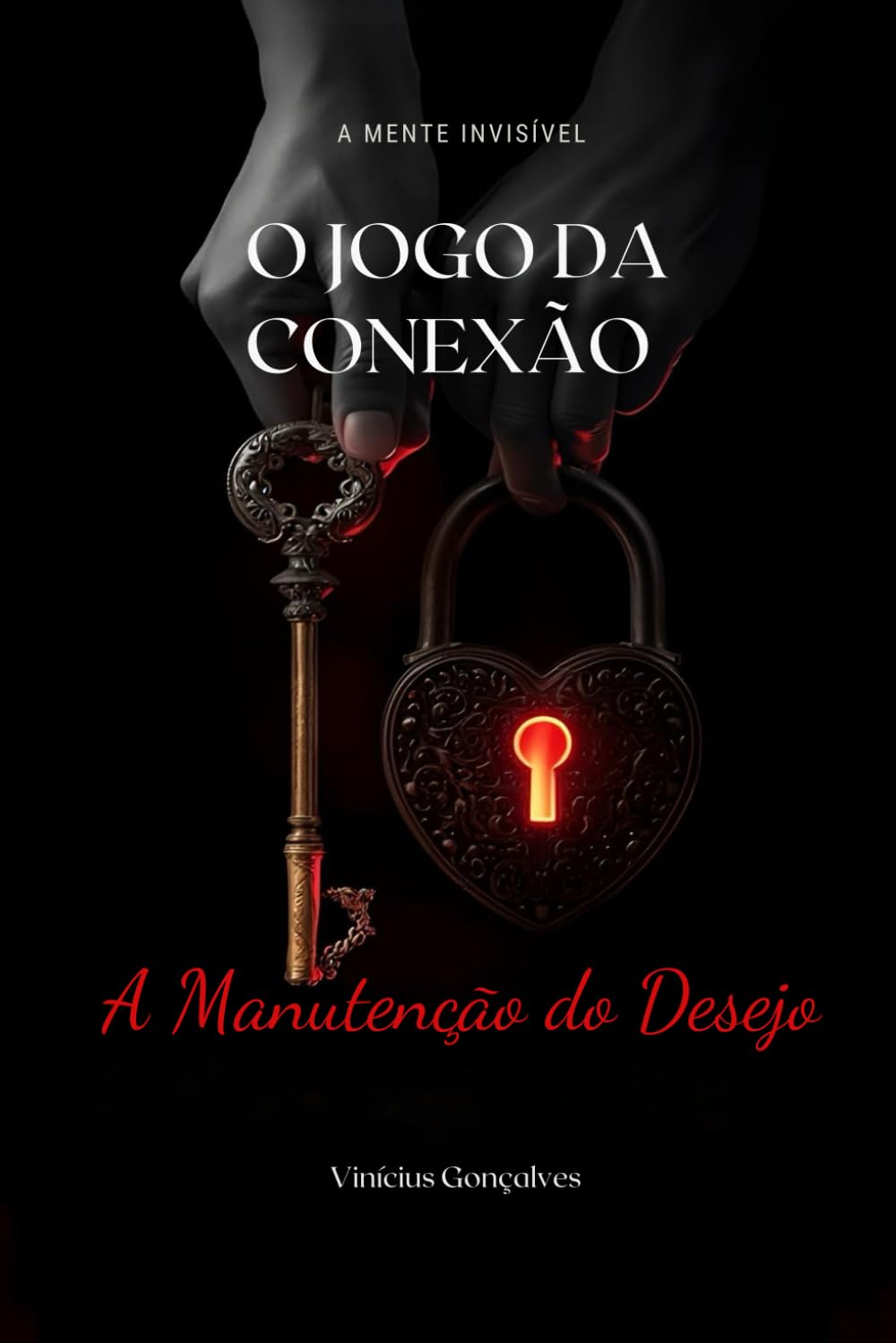 O JOGO DA CONEXÃO: A Manutenção do Desejo