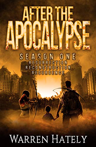 Amazon Com After The Apocalypse Season One Books 1 3 Boxed Set A Zombie Apocalypse Political Action Thriller After The Apocalypse Boxed Set Book 1 Ebook Hately Warren Kindle Store