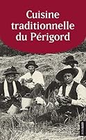Cuisine traditionnelle du Périgord (CUISINE 2845615949 Book Cover