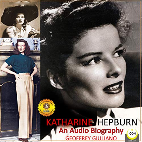 Katharine Hepburn: An Audio Biography by Geoffrey Giuliano episode artwork