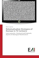 Retextualisation Strategies of Humour in TV Cartoons 3639773780 Book Cover