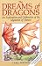 The Dreams of Dragons: An Exploration and Celebration of the Mysteries of Nature