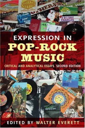 Expression in Pop-Rock Music: Critical and Analytical Essays (2007-10-03)