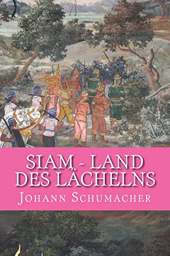 Siam - Land des Laechelns: Kurzgeschichten (German Edition)