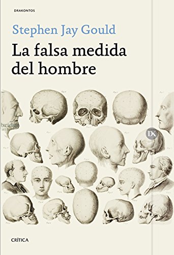La falsa medida del hombre (Drakontos) La falsa medida del hombre (Drakontos)