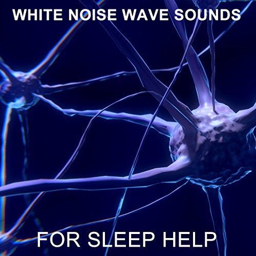 11 White Noise Wave Sounds for Sleep Help by White Noise Babies, Meditation Awareness, White