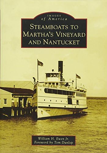 Steamboats to Martha's Vineyard and Nantucket (Images of America) Paperback – March 23, 2015