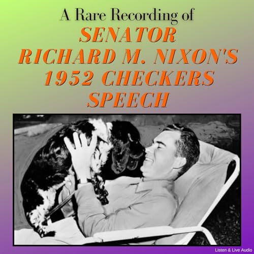 Page de couverture de A Rare Recording of Senator Richard M. Nixon's 1952 Checkers Speech