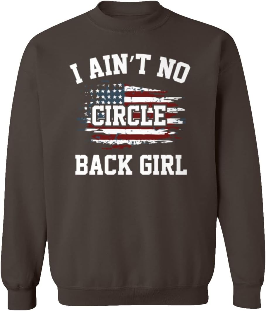 I Ain't No Circle Back Girl McEnany Meme Unisex Sweatshirt Crewneck Sweater