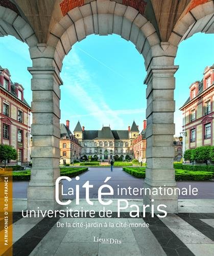 La Cité internationale universitaire de Paris: de