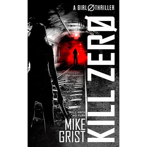 Kill Zero Audiobook By Mike Grist, Michael John Grist cover art