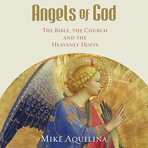 Angels of God by Mike Aquilina episode artwork