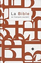Download La Bible en français courant : Ancien Testament intégrant les livres deutérocanoniques et Nouveau Testament PDF