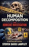 Basics of Human Decomposition and Homicide Investigation