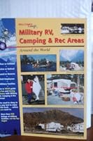 Military Rv, Camping and Outdoor Recreation Around the World: Including Golf Courses and Marinas 0914862596 Book Cover