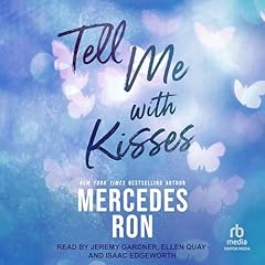 Couverture de Tell Me with Kisses