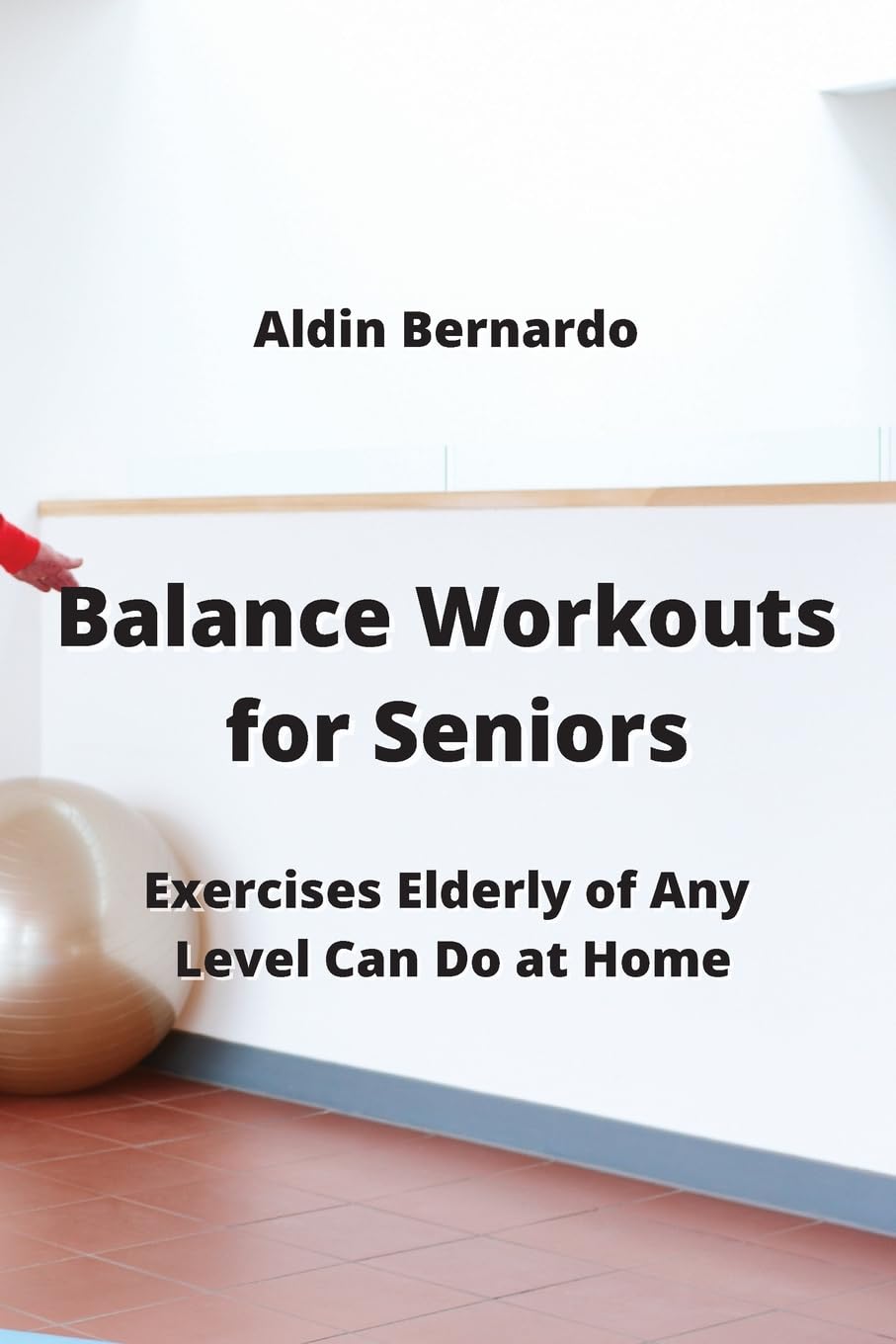 Balance Workouts for Seniors: Exercises Elderly of Any Level Can Do at Home
