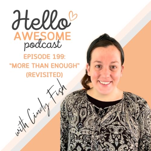 Episode 199: More Than Enough w/ Cindy Fish