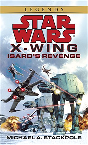 Isard's Revenge: Star Wars Legends (X-Wing) (Star Wars: X-Wing - Legends Book 8) (English Edition)