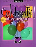 Celebrate Gods Word about Me: Teaching Bible Truths with Arts and Crafts 0805402470 Book Cover