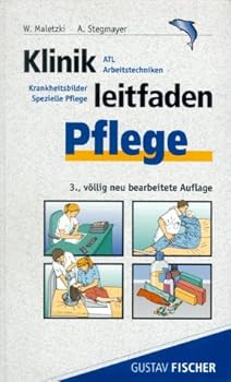 Hardcover Klinikleitfaden Pflege: ATL Arbeitstechniken Krankheitsbilder Spezielle Pflege [German] Book