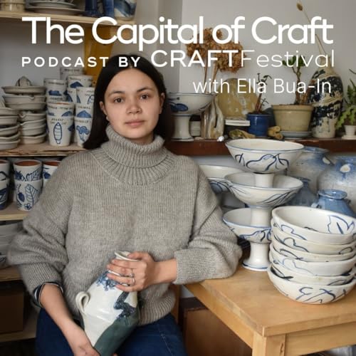 『The Capital of Craft Podcast | Ella Bua-In』のカバーアート