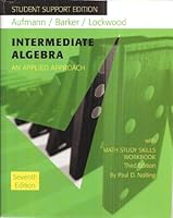 Student Support Edition to Intermediate Algebra an Applied Approach with Math Study Skills Workbook Third Edition by Paul D. Nolting - Seventh Edition 0547166478 Book Cover