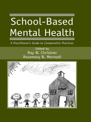 School-Based Mental Health: A Practitioner's Guide to Comparative Practices