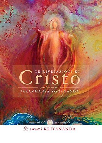  Le rivelazioni di Cristo