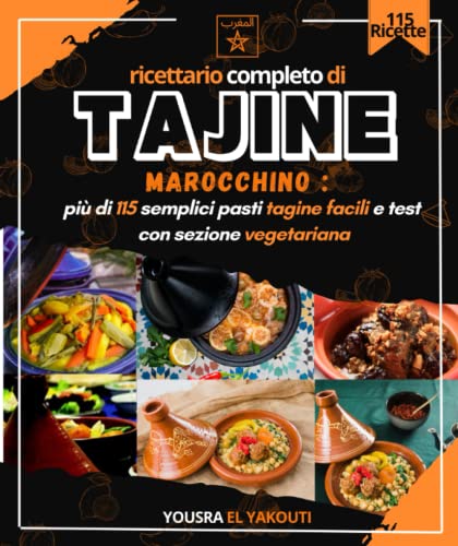 ricettario completo di tajine marocchino :: più di 115 semplici pasti tagine facili e test con sezione vegetariana