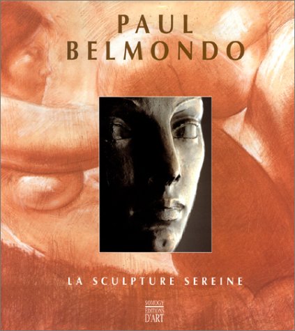 Télécharger Paul Belmondo : La sculpture sereine livre En ligne