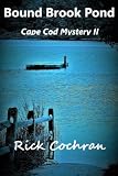 BOUND BROOK POND: Cape Cod Mystery II