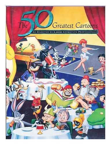 The 50 Greatest Cartoons: As Selected by 1,000 Animation Professionals